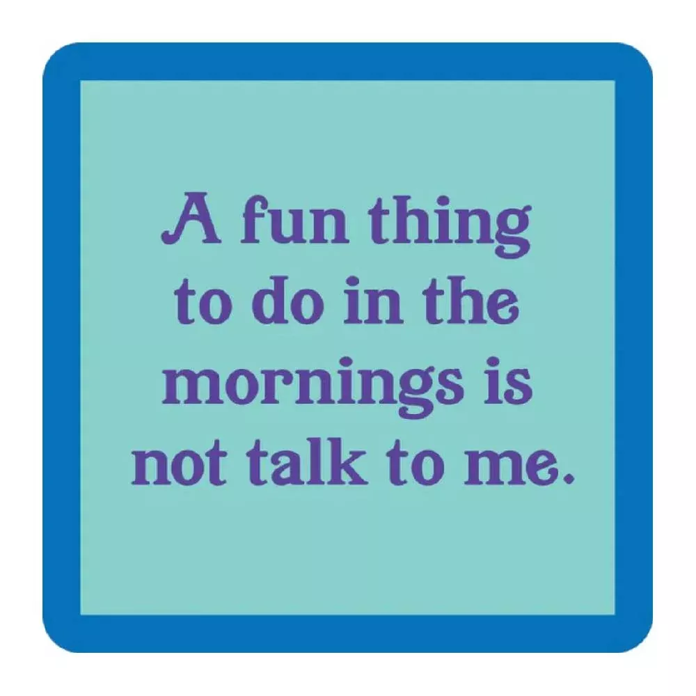 Not Talk To Me Coaster